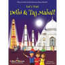 Let's Visit Delhi & Taj Mahal! (Maya & Neel's India Adventure Series, Book 10)