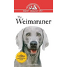 The Weimaraner: An Owner's Guide to a Happy Healthy Pet