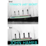 Titanic's Last Secret