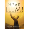 Hear Him! the One Hundred Twenty-Five Commands of Jesus