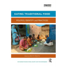 Eating Traditional Food: Politics, Identity and Practices