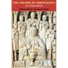 The Origins of Christianity: An Exploration