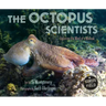 The Octopus Scientists