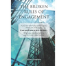 The Broken Rules of Engagement