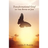Transformational Grief in the Book of Job