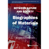 Between Nature and Society: Biographies of Materials