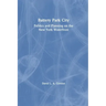 Battery Park City: Politics and Planning on the New York Waterfront