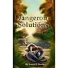Dangerous Solutions: Archeons, Book 3