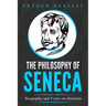 The Philosophy of Seneca: Biography and Views on Stoicism