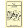 History of the Western Insurrection in Western Pennsylvania commonly called the Whiskey Insurrection