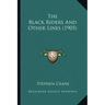 The Black Riders and Other Lines (1905)