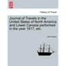 Journal of Travels in the United States of North America and Lower Canada Performed in the Year 1817, Etc.