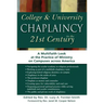 College & University Chaplaincy in the 21st Century: A Multifaith Look at the Practice of Ministry on Campuses Across America