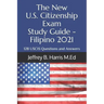 The New U.S. Citizenship Exam Study Guide - Filipino: 128 USCIS Questions and Answers