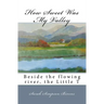 How Sweet Was My Valley: Beside the flowing river, the Little T