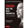 Jokowi and the New Indonesia: A Political Biography