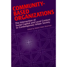 Community-Based Organizations: The Intersection of Social Capital and Local Context in Contemporary Urban Society