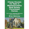Cheap Houses for Sale in Massachusetts Real Estate Foreclosed Homes: How to Invest in Real Estate Wholesaling Houses & REO Properties
