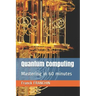 Quantum Computing: Mastering in 60 minutes