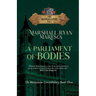 A Parliament of Bodies