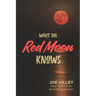 What The Red Moon Knows