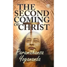 The Second Coming Of Christ: The Resurrection of the Christ Within You