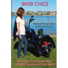 Biker Chicz: The Attraction Of Women To Motorcycles And Outlaw Bikers
