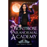 Montrose Paranormal Academy, Book 4: The Seer's Army: A Young Adult Urban Fantasy Academy Novel
