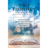 Bible Prophecy: Interpreting Scripture According to the Scriptures