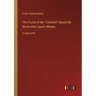The Cruise of the Cachalot Round the World After Sperm Whales: in large print
