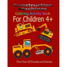 Construction Machines Coloring Activity Book For Children 4+: Plus over 60 puzzles and games