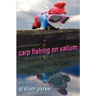 Carp Fishing on Valium
