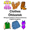 English-Hungarian Clothes/Öltözetek Bilingual Children's Picture Dictionary