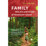 Family Walks and Hikes of Vancouver Island -- Revised Edition: Volume 2 -- Nanaimo North to Strathcona Park