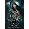 Taken by the Lord of the Nocturne Court