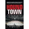 Hound Town: One of the Best Hockey Towns Anywhere