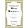 A Genealogical Record of the Descendants of Henry Rosenberger of Franconia, Montgomery County, Pennsylvania Together with historical and Biographical