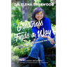 Greatness Finds a Way: Facing the Past to Embrace the Future