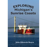 Exploring Michigan's Sunrise Coasts