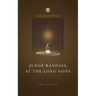 Judge Randall At The Long Gone: A Judge Randall Prequel