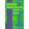 Perinatal Mental Health: A Sourcebook for Health Professionals