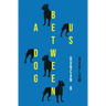 A Dog Between Us