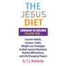 The Jesus Diet: Courage to Believe, Volume Two