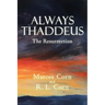 Always Thaddeus: The Resurrection
