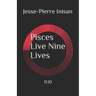 Pisces Live Nine Lives
