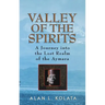 Valley of the Spirits: A Journey Into the Lost Realm of the Aymara