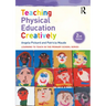 Teaching Physical Education Creatively