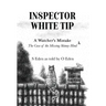 Inspector White Tip - A Watcher's Mistake