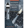 Psychogenic Non-epileptic Seizures: A Guide