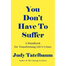 You Don't Have To Suffer